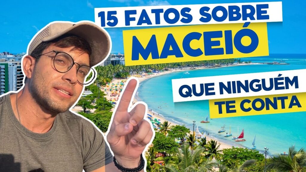 15 fatos sobre maceió que ninguém te conta
